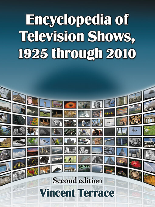 Title details for Encyclopedia of Television Shows, 1925 through 2010, 2d ed. by Vincent Terrace - Available